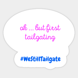 WeStillTailgate Sticker